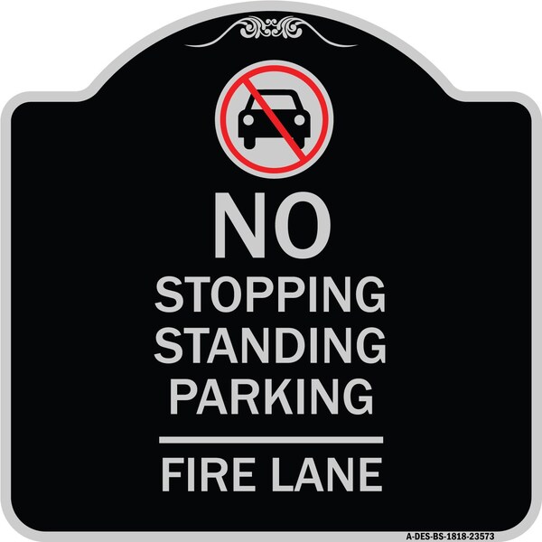 No Stopping Standing Fire Lane W/ Graphic Heavy-Gauge Aluminum Sign, 18" x 18", BS-1818-23573